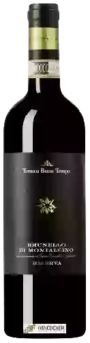 Wijnmakerij Buon Tempo - Brunello di Montalcino Riserva