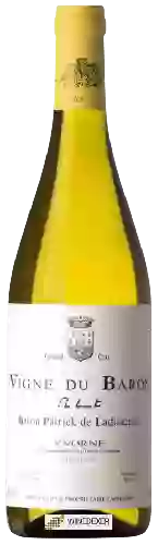 Wijnmakerij de Ladoucette - Vigne du Baron Yvorne