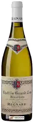 Wijnmakerij Régnard - Chablis Grand Cru Blanchots