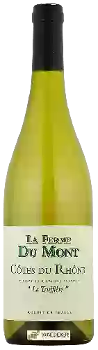 Wijnmakerij La Ferme du Mont - La Truffière Côtes du Rhône