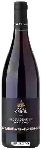 Wijnmakerij Maso Grener - Vigna Bindesi Pinot Nero