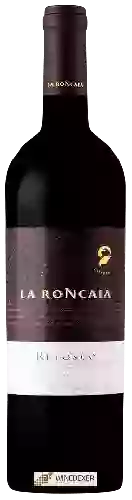 Wijnmakerij La Roncaia - Refosco