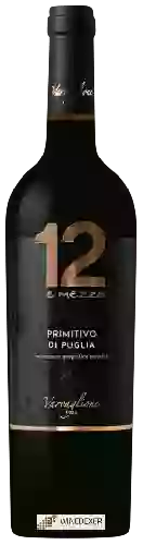 Wijnmakerij Varvaglione - 12 e Mezzo Primitivo del Puglia