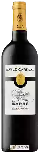 Domaine Bayle-Carreau - Château Barbé Blaye - Côtes de Bordeaux