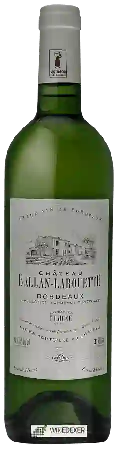Domaine Chaigne et Fils - Château Ballan-Larquette Bordeaux Blanc
