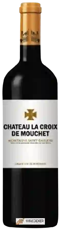 Château la Croix de Mouchet - Montagne-Saint-Émilion