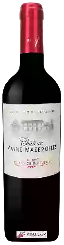 Château Mayne Mazerolles - Blaye Côtes de Bordeaux