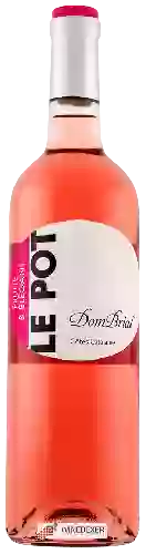 Domaine Dom Brial - Le Pot Rosé