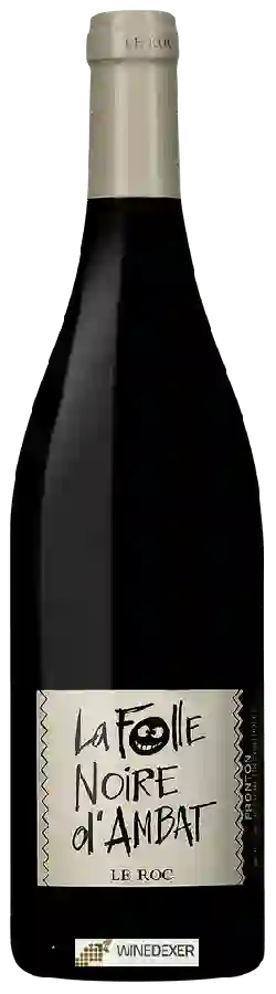 Domaine Le Roc - La Folle Noire d'Ambat