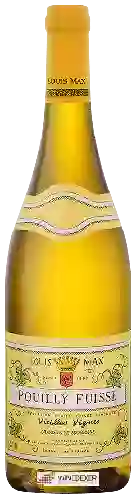 Domaine Louis Max - Pouilly-Fuissé Vieilles Vignes