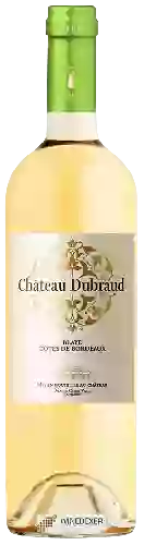 Château Dubraud - Blaye Côtes de Bordeaux Blanc