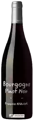 Domaine François Mikulski - Pinot Noir Bourgogne