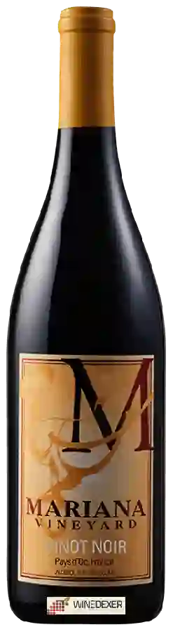 Domaine Mariana Vineyard - Pinot Noir Domaine Mariana Vineyard - Pinot Noir