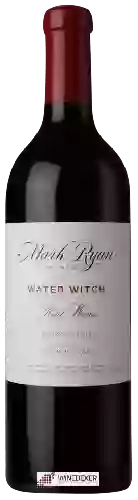 Mark Ryan Winery - Water Witch