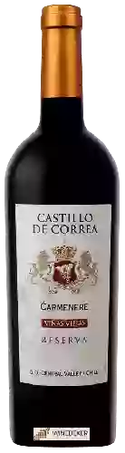 Bodega Castillo de Correa - Reserva Viñas Viejas Carménère