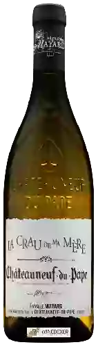 Vignobles Mayard - La Crau de ma Mère Châteauneuf-du-Pape Blanc