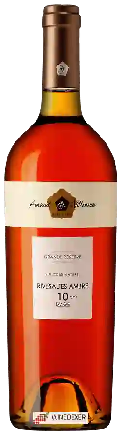 Weingut Arnaud de Villeneuve - Grande Réserve Rivesaltes Ambré 10 Ans d'Age Weingut Arnaud de Villeneuve - Grande Réserve Rivesaltes Ambré 10 Ans d'Age