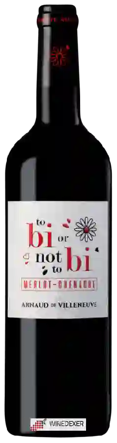 Weingut Arnaud de Villeneuve - To Bi or Not To Bi Merlot - Grenache Weingut Arnaud de Villeneuve - To Bi or Not To Bi Merlot - Grenache