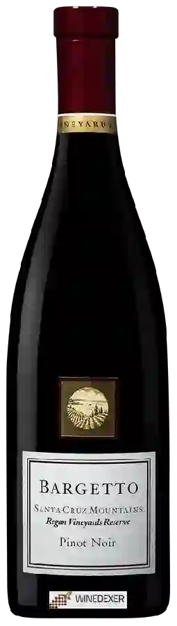 Weingut Bargetto - Regan Vineyards Reserve Pinot Noir Weingut Bargetto - Regan Vineyards Reserve Pinot Noir