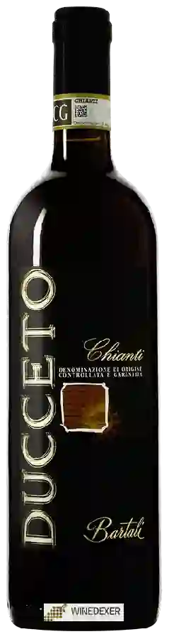 Weingut Bartali - Ducceto Chianti Weingut Bartali - Ducceto Chianti