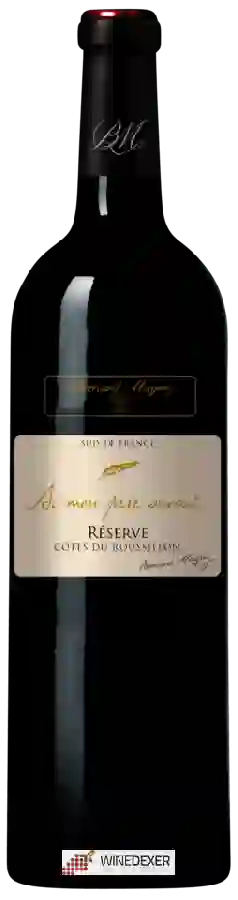 Weingut Bernard Magrez - Si Mon Père Savait Réserve Côtes du Roussillon