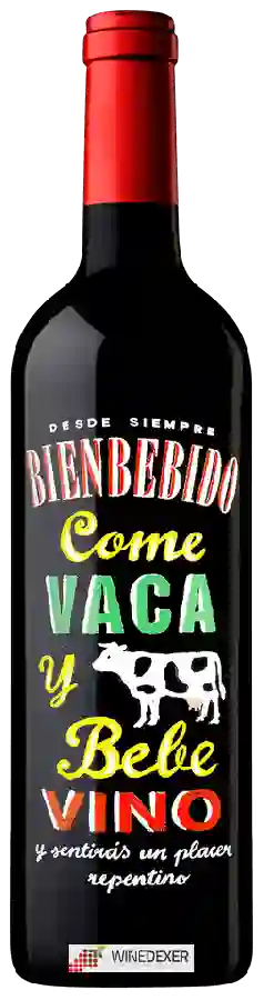 Weingut Bienbebido - Come Vaca y Bebe Vino Weingut Bienbebido - Come Vaca y Bebe Vino