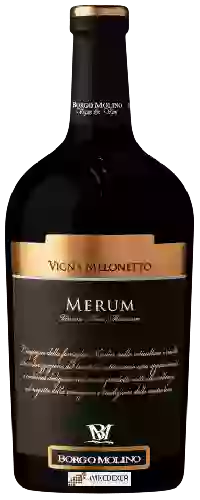 Weingut Borgo Molino - Vigna Melonetto Merum