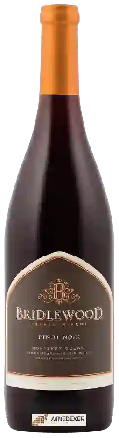 Weingut Bridlewood - Monterey County Pinot Noir Weingut Bridlewood - Monterey County Pinot Noir