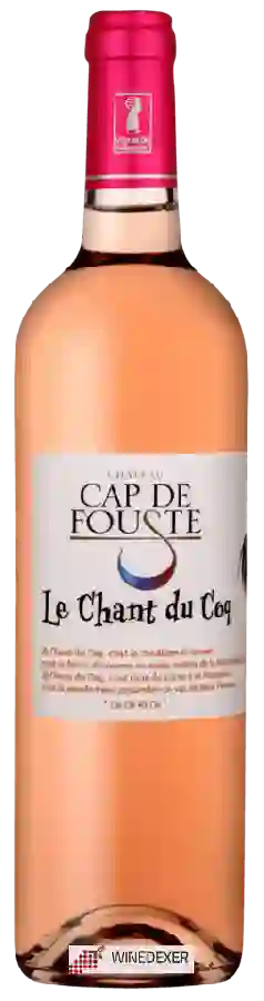 Château Cap de Fouste - Le Chant du Coq Rosé Château Cap de Fouste - Le Chant du Coq Rosé