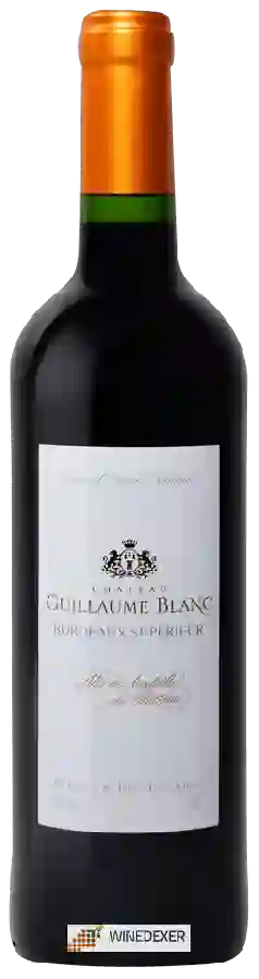 Château Guillaume Blanc - Bordeaux Supérieur Château Guillaume Blanc - Bordeaux Supérieur