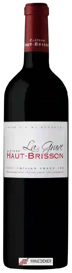 Château Haut-Brisson - La Grave Saint-Émilion Grand Cru Château Haut-Brisson - La Grave Saint-Émilion Grand Cru