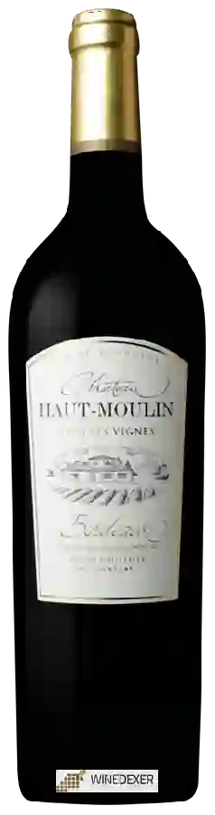Château Haut Moulin - Vieilles Vignes Bordeaux