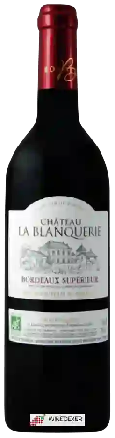 Château La Blanquerie - Bordeaux Supérieur Château La Blanquerie - Bordeaux Supérieur