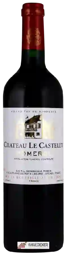 Château le Castelet - Pomerol Château le Castelet - Pomerol