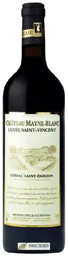Château Mayne Blanc - Cuvée Saint-Vincent Lussac Saint-Émilion Château Mayne Blanc - Cuvée Saint-Vincent Lussac Saint-Émilion
