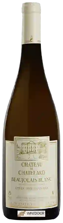 Château du Chatelard - Cuvée Vieilles Vignes Beaujolais Blanc Château du Chatelard - Cuvée Vieilles Vignes Beaujolais Blanc