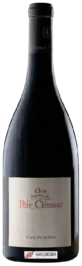 Clos du Père Clément - Cuvée Notre Dame Clos du Père Clément - Cuvée Notre Dame