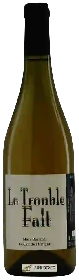 Weingut Marc Barriot Clot de l'Origine - Le Trouble Fait