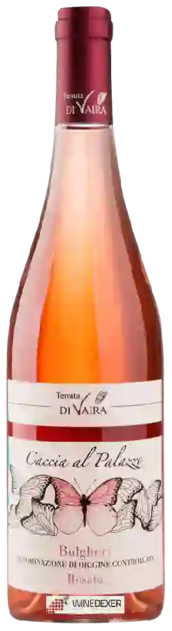 Weingut Tenuta Di Vaira - Caccia al Palazzo Bolgheri Rosato Weingut Tenuta Di Vaira - Caccia al Palazzo Bolgheri Rosato