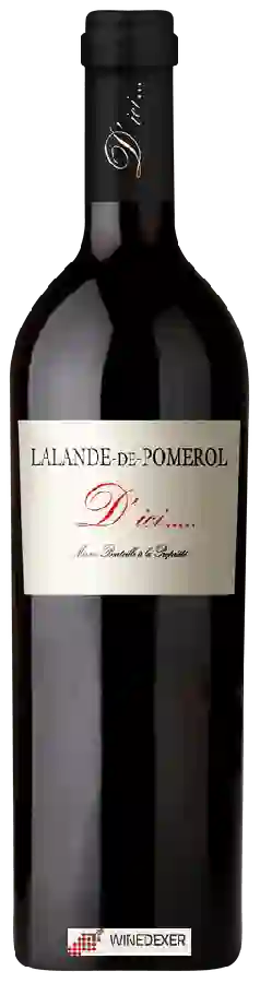 Weingut D'Ici - Lalande de Pomerol Weingut D'Ici - Lalande de Pomerol