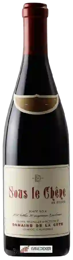Domaine de la Côte - Sous Le Chêne Pinot Noir