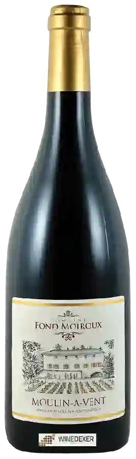 Domaine de la Fond Moiroux - Moulin-a-Vent
