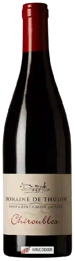Domaine de Thulon - Chiroubles Domaine de Thulon - Chiroubles