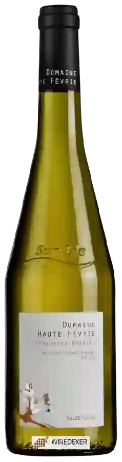 Domaine Haute ‎Févrie - Muscadet-Sèvre et Maine Sur Lie