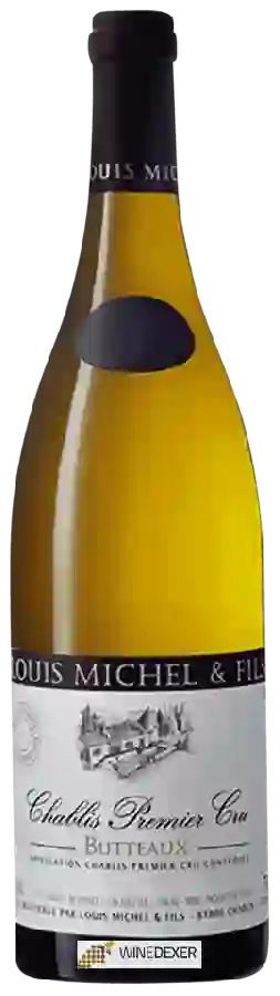 Weingut Louis Michel & Fils - Chablis Premier Cru 'Butteaux' Vieilles Vignes