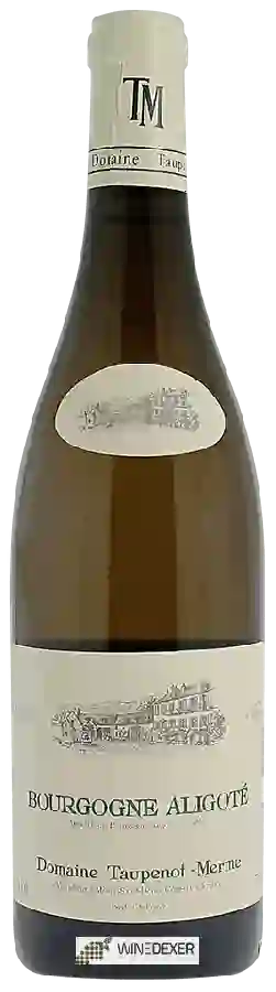 Domaine Taupenot-Merme - Bourgogne Aligoté Domaine Taupenot-Merme - Bourgogne Aligoté