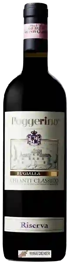 Weingut Poggerino - Bugialla Chianti Classico Riserva Weingut Poggerino - Bugialla Chianti Classico Riserva