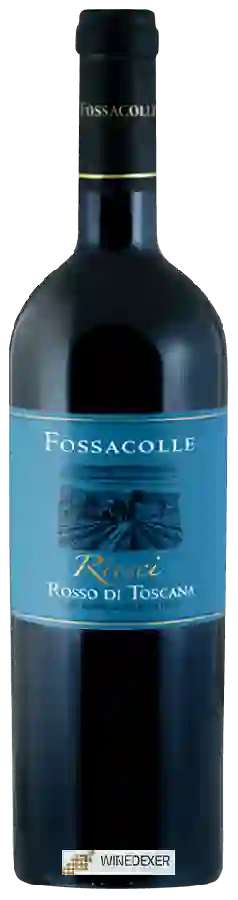 Weingut Fossacolle - Rosso di Toscana 'Riesci' Weingut Fossacolle - Rosso di Toscana 'Riesci'