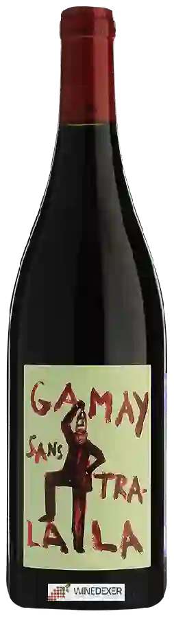 François Plouzeau - Domaine de La Garrelière - Gamay Sans Tra LaLa François Plouzeau - Domaine de La Garrelière - Gamay Sans Tra LaLa