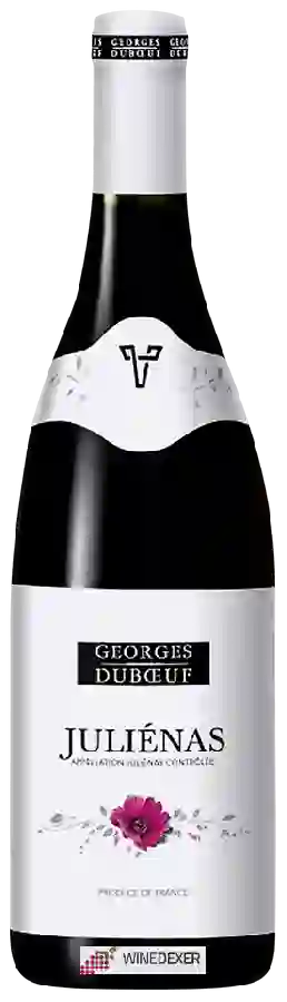 Weingut Georges Duboeuf - Juliénas Weingut Georges Duboeuf - Juliénas
